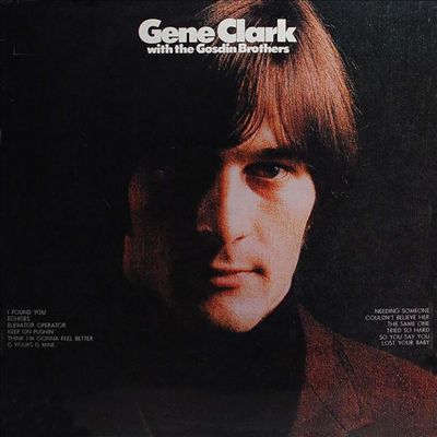 Gene Clark - Gene Clark &amp; The Gosdin Brothers (CD)