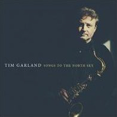 Tim Garland - Songs To The North Sky (2CD)