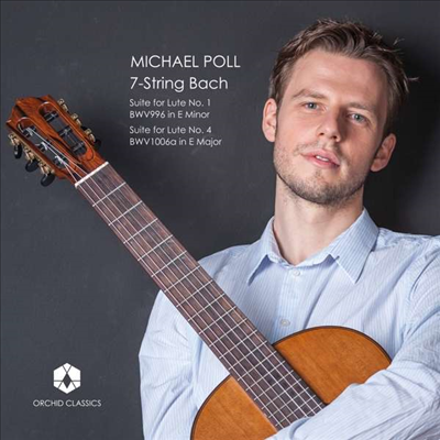 스트링 바흐 - 7 현 기타로 연주하는 무반주 모음곡 1 & 4번 (String Bach - Lute Suites Nos.1 & 4 - for 7 String Guitar)(CD) - Michael Poll