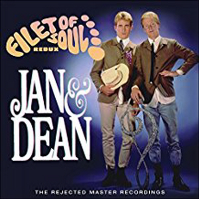 Jan &amp; Dean - Filet Of Soul Redux: The Rejected Master Recordings (CD)