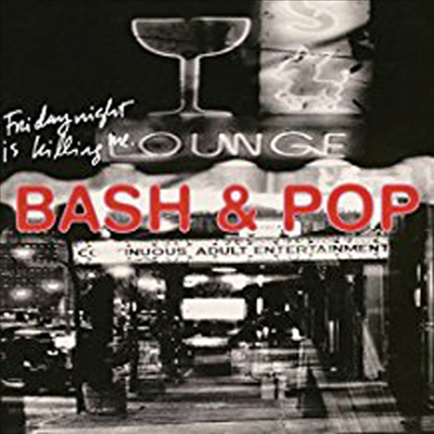 Bash &amp; Pop - Friday Night Is Killing Me (2CD)