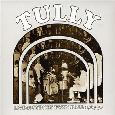 Tully - Live At Sydney Town Hall, 1969-70 (CD)