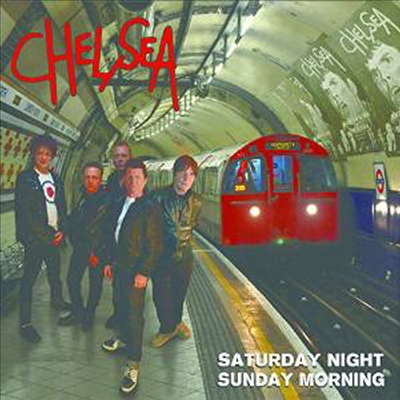 Chelsea - Saturday Night &amp; Sunday Morning (CD)