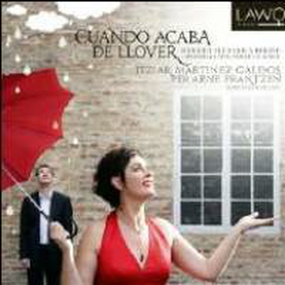 스페인어 가곡집 '비가 그치면' (Cuando Acaba de Llover ? Spanish and Latin American Songs)(CD) - Itziar Martinez Galdos