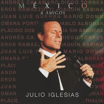 Julio Iglesias - Mexico &amp; Amigos (CD)