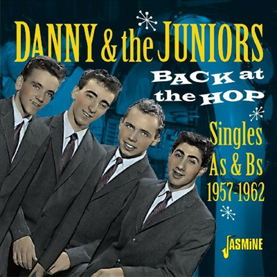 Danny & The Juniors - Back At The Hop - Singles A's & B's 1957-1962 (CD)