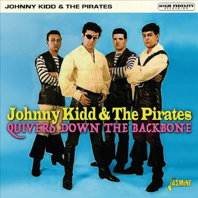Johnny Kidd & The Pirates - Quivers Down The Backbone (CD)