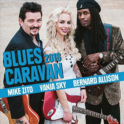 Mike Zito/Vanja Sky/Bernard Allison - Blues Caravan 2018 (CD+DVD)