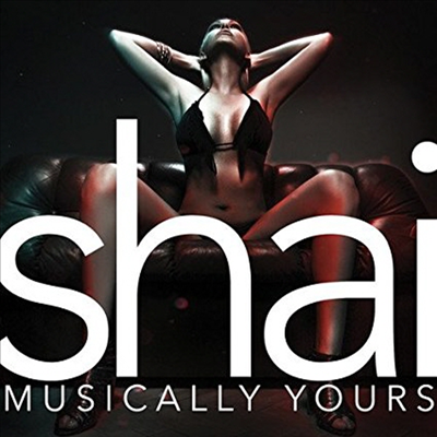 Shai - Musically Yours (Bonus Tracks)(CD)