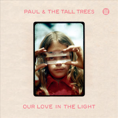 Paul &amp; The Tall Trees - Our Love In The Light (CD)