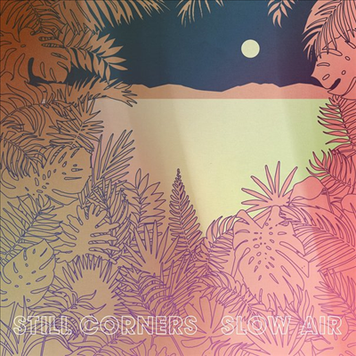 Still Corners - Slow Air (Ltd. Ed)(MP3 Download)(180G)(LP)