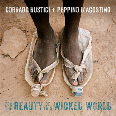 Corrado Rustici / Peppino D&#39;Agostino - For The Beauty Of This Wicked World (CD)