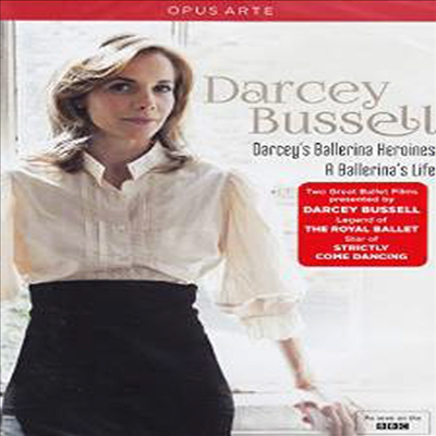 Darcey Bussell: Darcey&#39;s Ballerina Heroines &amp; A Ballerina&#39;s Life (달시 버셀: 달시스 발레리나 헤로인스 &amp; 어 발레니나스 라이프)(한글무자막)(DVD)