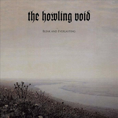 Howling Void - Bleak And Everlasting (CD)