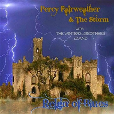 Percy Fairweather and The Storm & The Winters Brothers Band - Reign Of Blues (CD)