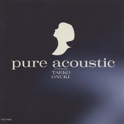 Onuki Taeko (오누키 타에코) - Pure Acoustic (SHM-CD)