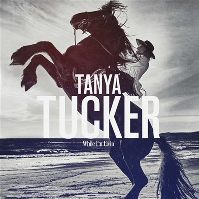 Tanya Tucker - While I'm Livin' (Digipack)(CD)