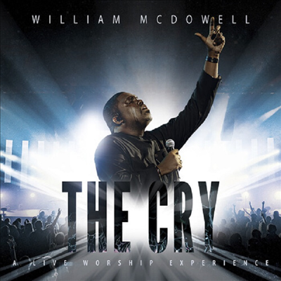 William McDowell - The Cry (CD)