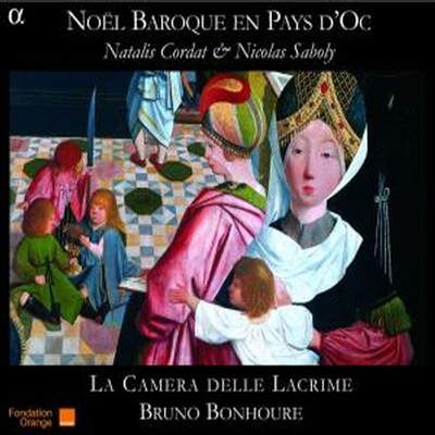 나탈리스 코르다, 니콜라스 사볼리: 크리스마스 소품집 (Natalis Cordat, Nicolas Saboly: Noel baroque en Pays d&#39;Oc)(CD) - Bruno Bonhoure