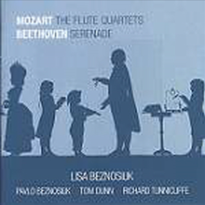 모차르트 : 플루트 사중주, 베토벤 : 세레나데 (Mozart : Flute Quartet K.285, K.285a, K.298, K.285b, Beethoven : Serenade Op.25)(CD) - Lisa Beznosiuk
