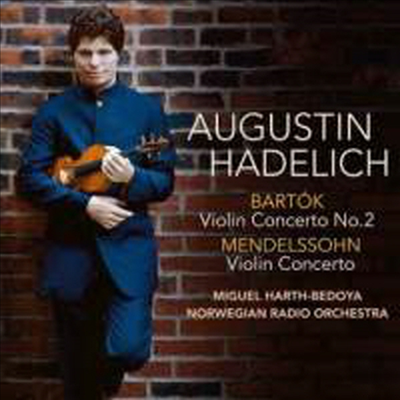 바르톡: 바이올린 협주곡 2번 &amp; 멘델스존: 바이올린 협주곡 (Bartok: Violin Concerto No.2 &amp; Mendelssohn: Violin Concerto in E minor, Op. 64)(CD) - Augustin Hadelich