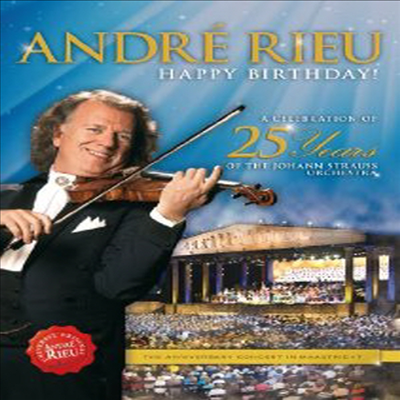 Andre Rieu: Happy Birthday! - a Celebration of 25 Years of the Johann Strauss Orchestra (DVD)(2013) - Andre Rieu