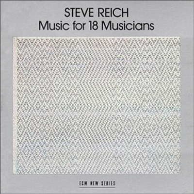 라이히 : 18인의 연주가를 위한 음악 (Reich : Music for 18 Musicians)(CD) - Steve Reich