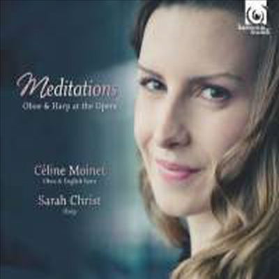 메디테이션 - 오보에와 하프로 연주하는 오페라 (Meditations - Oboe &amp; Harp at the Opera)(CD) - Celine Moinet