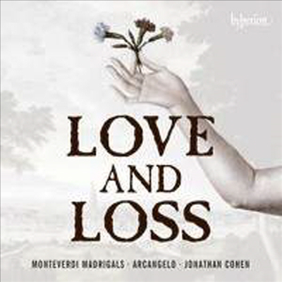 몬테베르디: 사랑과 상실의 마드리갈 (Monteverdi: Madrigals of Love and Loss)(CD) - Jonathan Cohen