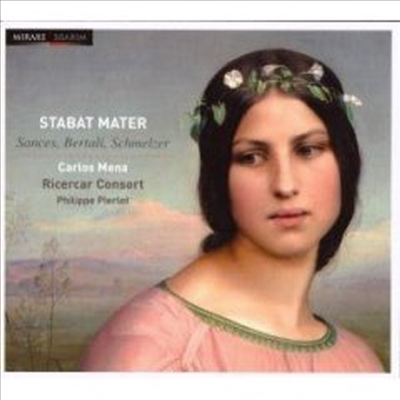 산체스, 베르탈리, 슈멜처: 스타바트 마테르 (Sances : Stabat Mater)(CD) - Carlos Mena