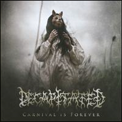 Decapitated - Carnival Is Forever (CD)