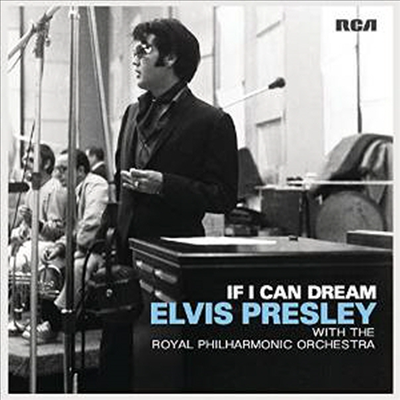 Elvis Presley - If I Can Dream: Elvis Presley With The Royal Philharmonic Orchestra (CD)