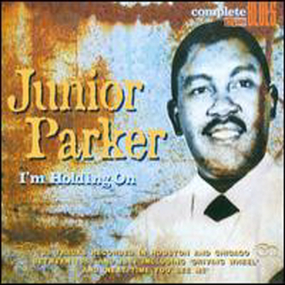 Junior Parker - I&#39;M Holding On (CD)