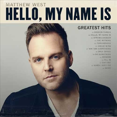 Matthew West - Hello My Name Is: Greatest Hits (CD)