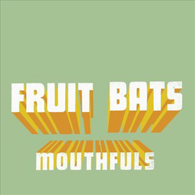 Fruit Bats - Mouthfuls (CD)