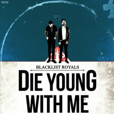 Blacklist Royals - Die Young With Me (CD)