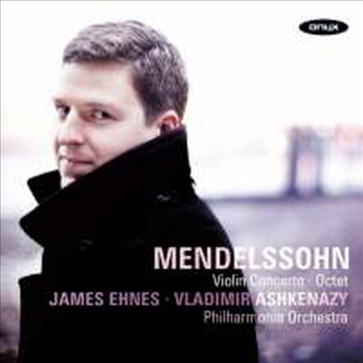 멘델스존 : 바이올린 협주곡 (Mendelssohn : Violin Concerto in E minor, Op. 64)(CD) - James Ehnes