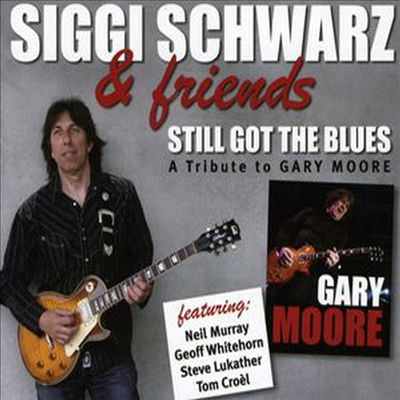 Siggi Schwarz - Still Got the Blues: A Tribute to Gary Moore (Digipack)(CD)