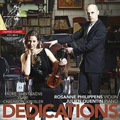 헌정 - 프랑스 바이올린과 피아노 작품집 (Dedications - French Music for Violin &amp; Piano)(CD) - Rosanne Philippens (violin)