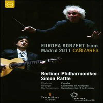 로드리고: 아랑훼즈 협주곡, 라흐마니노프: 교향곡 2번 (Simon Rattle & Canizares-Europa Konzert 2011: Madrid) (DVD)(2011) - Simon Rattle