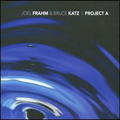 Joel Frahm/Bruce Katz - Project A (CD)