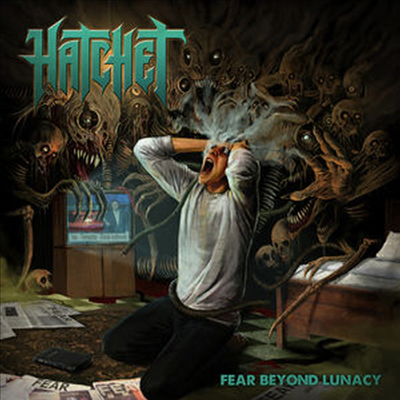 Hatchet - Fear Beyond Lunacy (Bonus Tracks)(CD)