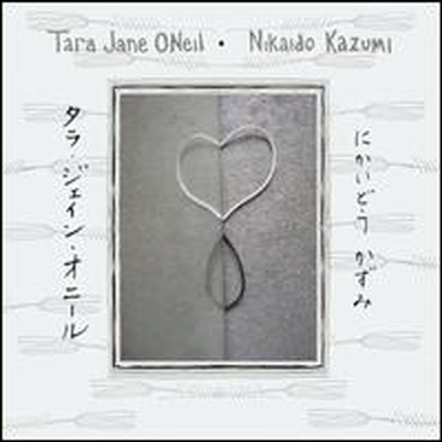 Tara Jane O&#39;Neil &amp; Nikaido Kazumi - Tara Jane O&#39;Neil &amp; Nikaido Kazumi (CD)