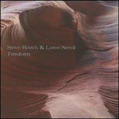 Steve Roach/Loren Nerell - Terraform (CD)