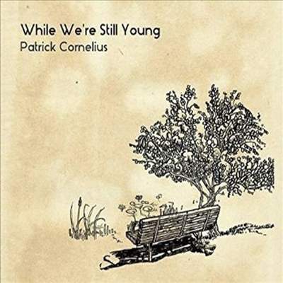 Patrick Cornelius - While We&#39;re Still Young (CD)