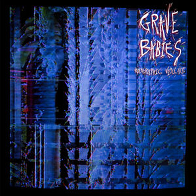 Grave Babies - Holographic Violence (Download Card)(Vinyl LP)