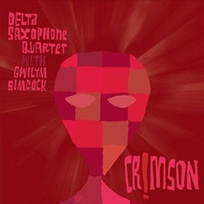 Delta Saxophone Quartet With Gwilym Simcock - Crimson (King Crimson Songbook)(CD)