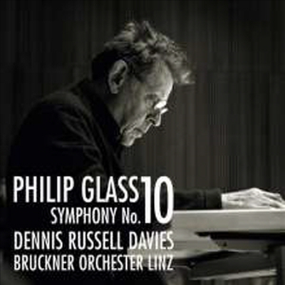 필립 글래스: 교향곡 10번, 연주회용 서곡 (Philip Glass: Symphony No.10, Concert Overture (2012)(CD) - Dennis Russell Davies