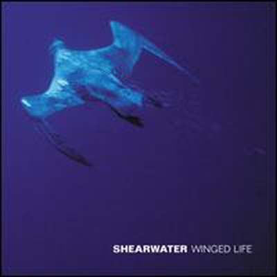 Shearwater - Winged Life