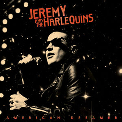 Jeremy &amp; The Harlequins - American Dreamer (CD)